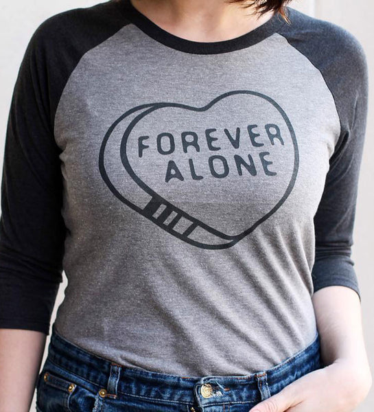 "Forever Alone" Black & Gray Raglan Tee