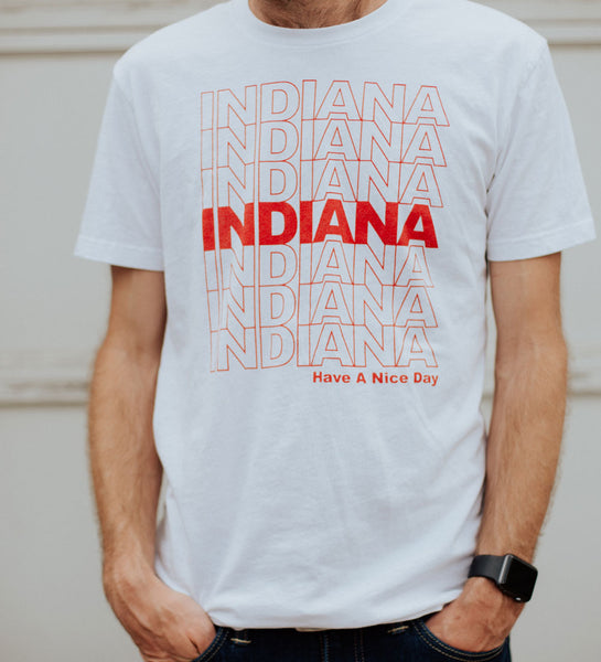 "Have A Nice Day, Indiana" White Unisex Tee