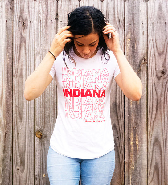 "Have A Nice Day, Indiana" White Womens Tee
