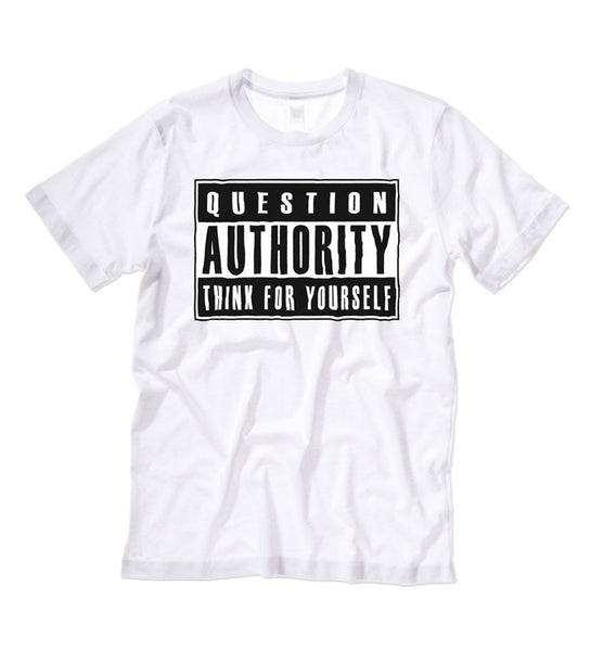 "Question Authority" Black or White Tee
