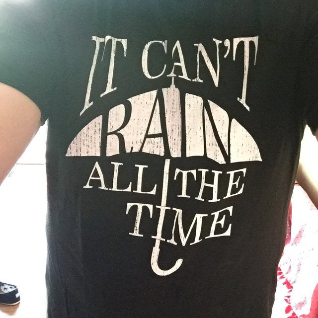 It Can't Rain All The Time Tee: Umbrella Graphic Shirt