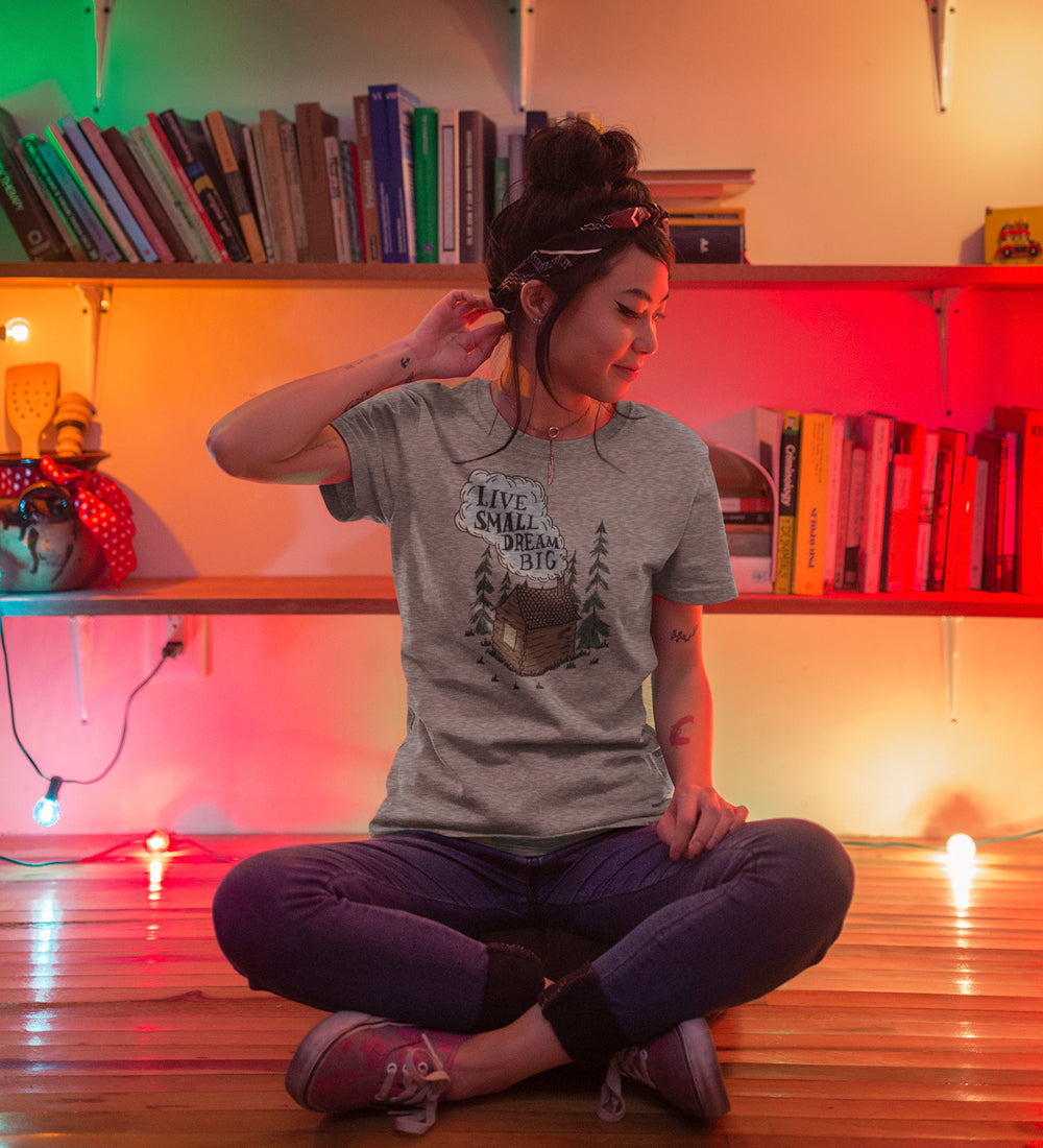 Live Small Dream Big Tee: Cabin Graphic Womens Shirt