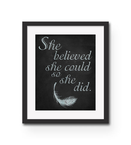"She Believed She Could" Print