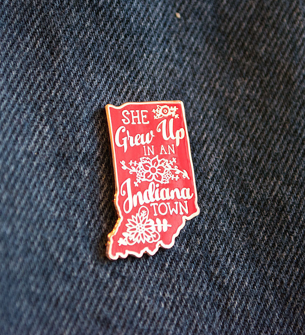 "She Grew Up In An Indiana Town" Lapel Pin