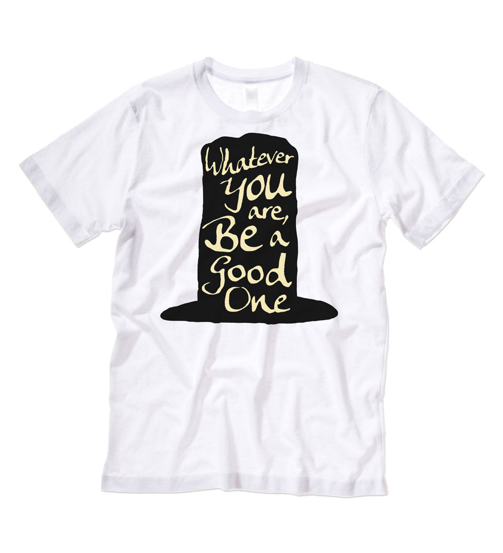 "Whatever You Are" White Tee